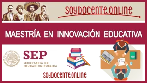 SI TE INTERESA CURSAR UNA MAESTRÍA ESTA PUEDE SER LA CORRECTA | MAESTRÍA EN INNOVACIÓN EDUCATIVA | UPN UNIDAD 282 TAMPICO