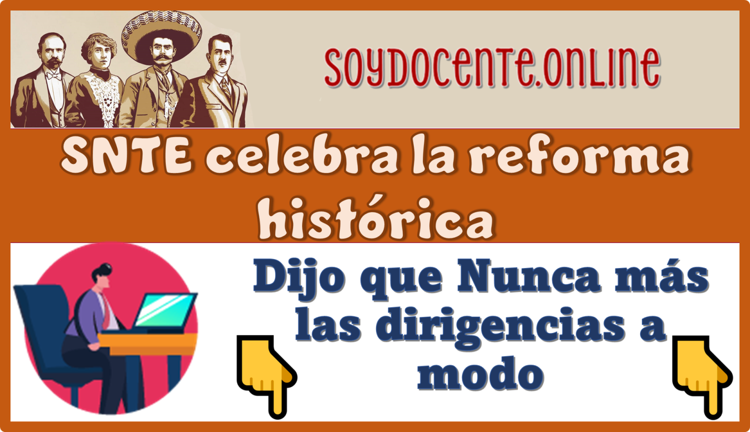 SNTE celebra la reforma histórica | Dijo que Nunca más las dirigencias ...