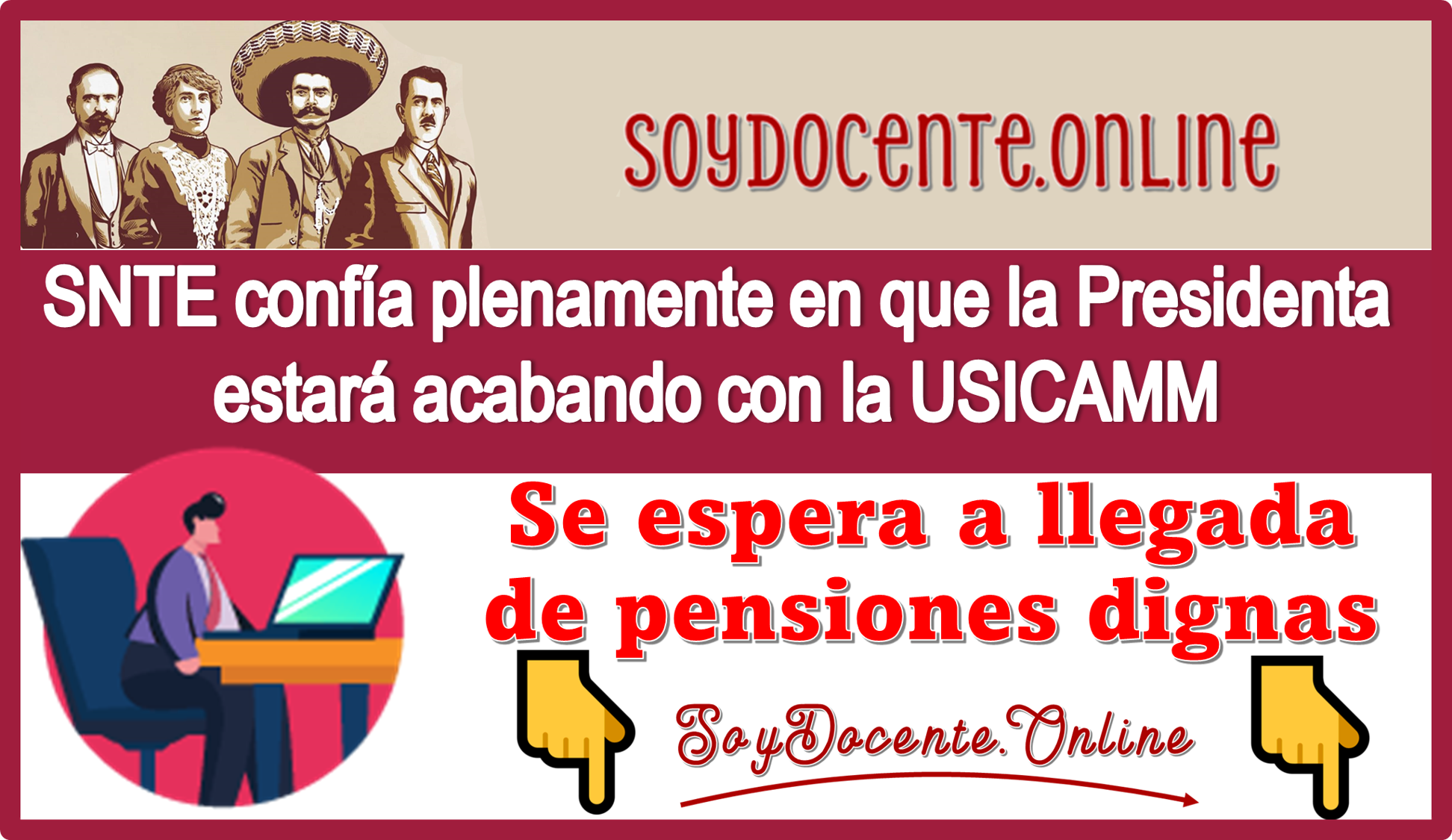 SNTE confía plenamente en que la Presidenta estará acabando con la USICAMM | Se espera la llegada de pensiones dignas