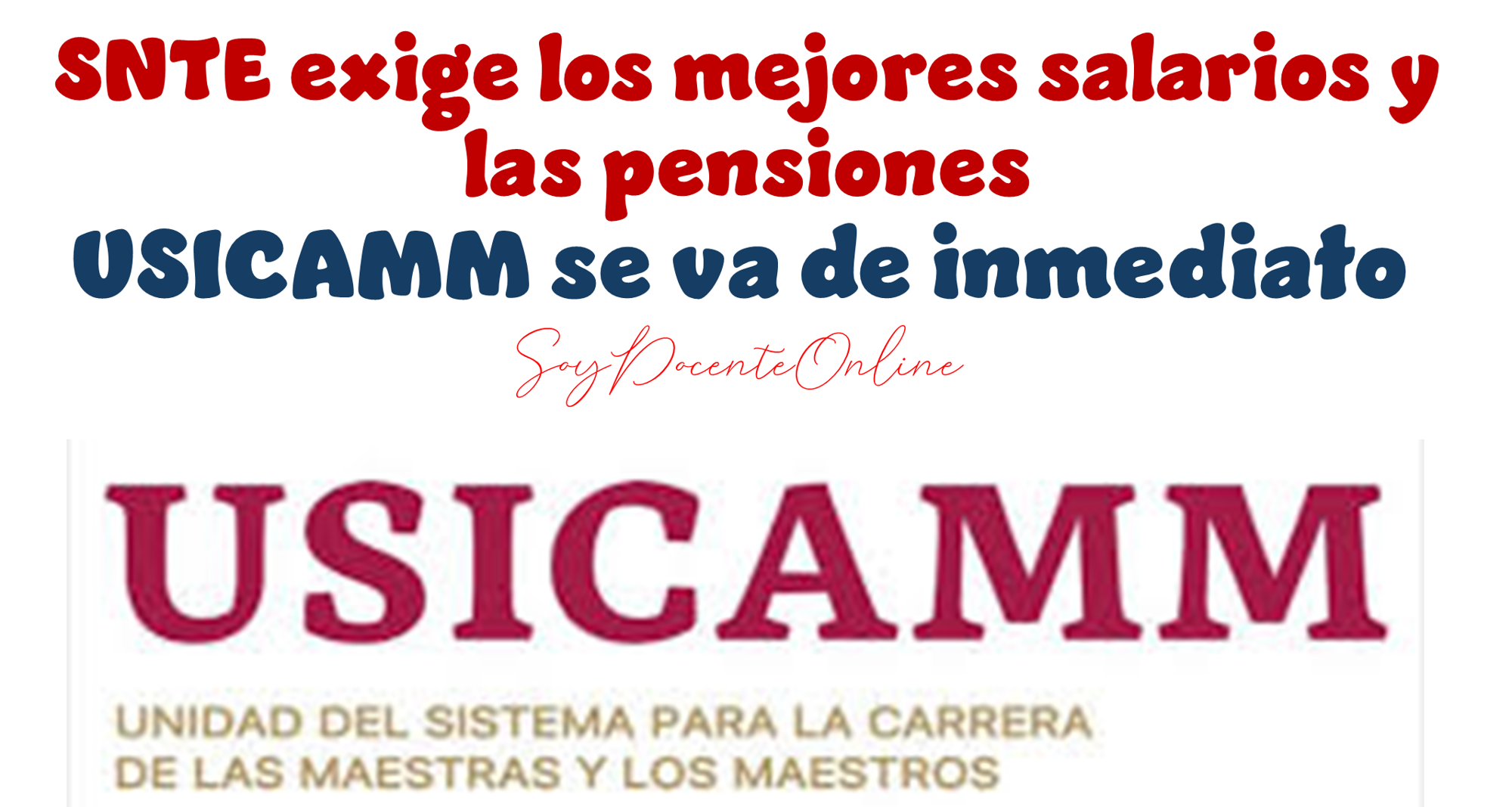 SNTE exige los mejores salarios y las pensiones: USICAMM se va de ...