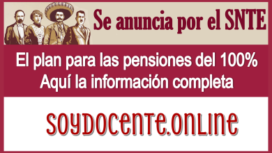 Se anuncia por el SNTE el plan para las pensiones del 100%...Aquí la información completa 