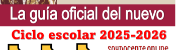 Se confirma por la SEP la guía oficial del nuevo ciclo escolar 2025-2026