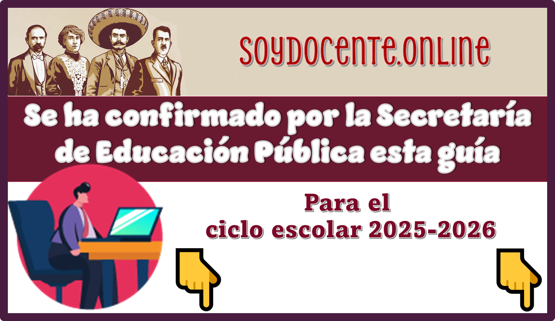 Se ha confirmado por la Secretaría de Educación Pública esta guía para el ciclo escolar 2025-2026 