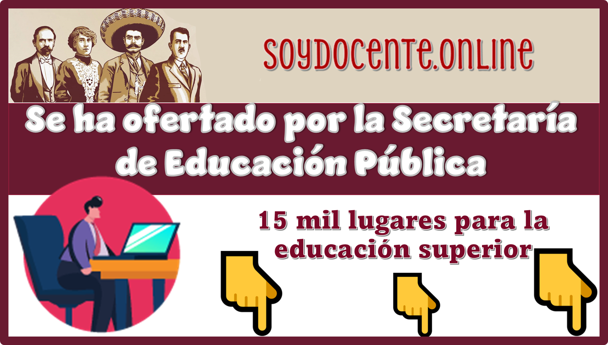 Se ha ofertado por Secretaría de Educación Pública 15 mil lugares para la educación superior...¿Ya tienes tu lugar?