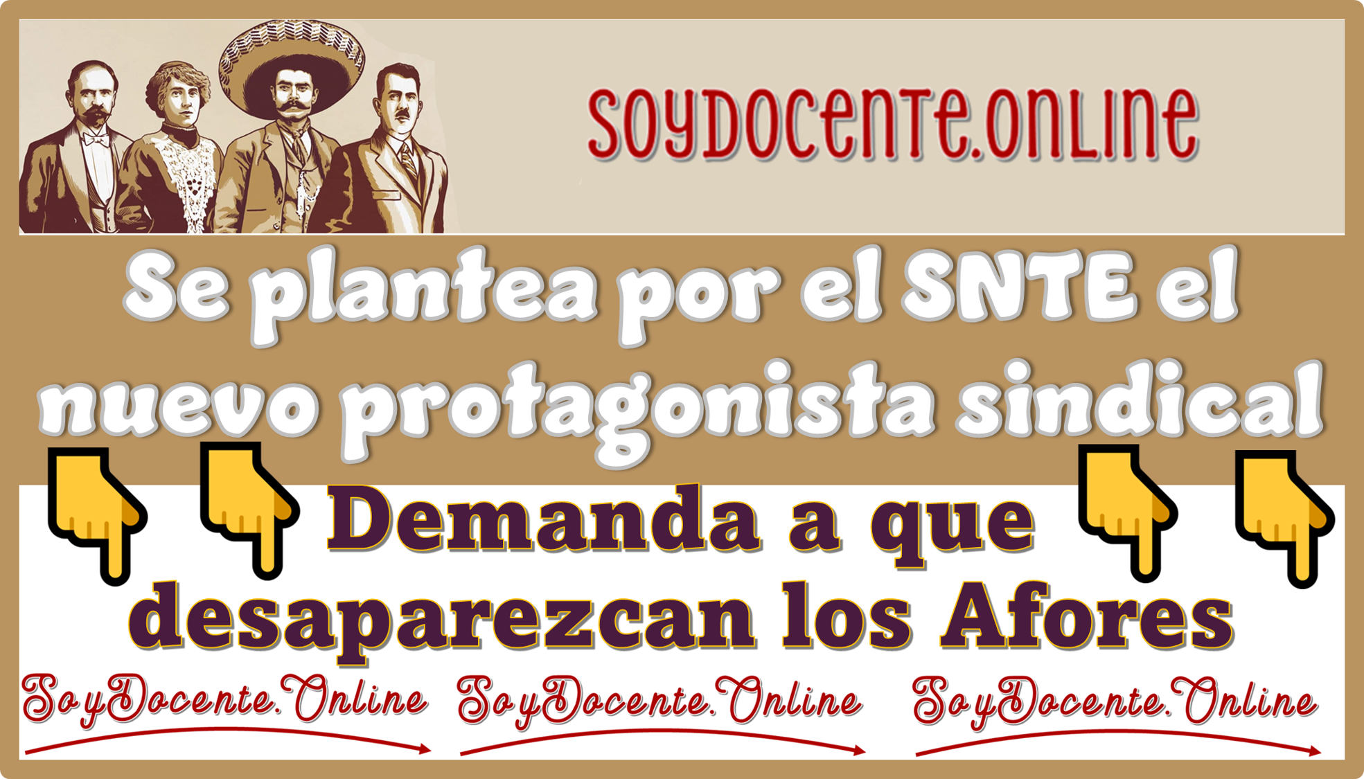 Se plantea por el SNTE el nuevo protagonista sindical: demanda a que desaparezcan los Afores 