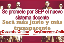 Se promete por SEP el nuevo sistema docente | Será más justo y más transparente 