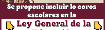 Se propone incluir los coros escolares en la Ley General de la Educación 