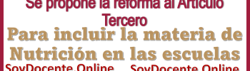 Se propone la reforma al Artículo Tercero | Para incluir la materia de Nutrición en las escuelas 