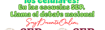 ¿Se va a regular el uso de los celulares en las escuelas? | SEP llama el debate nacional 