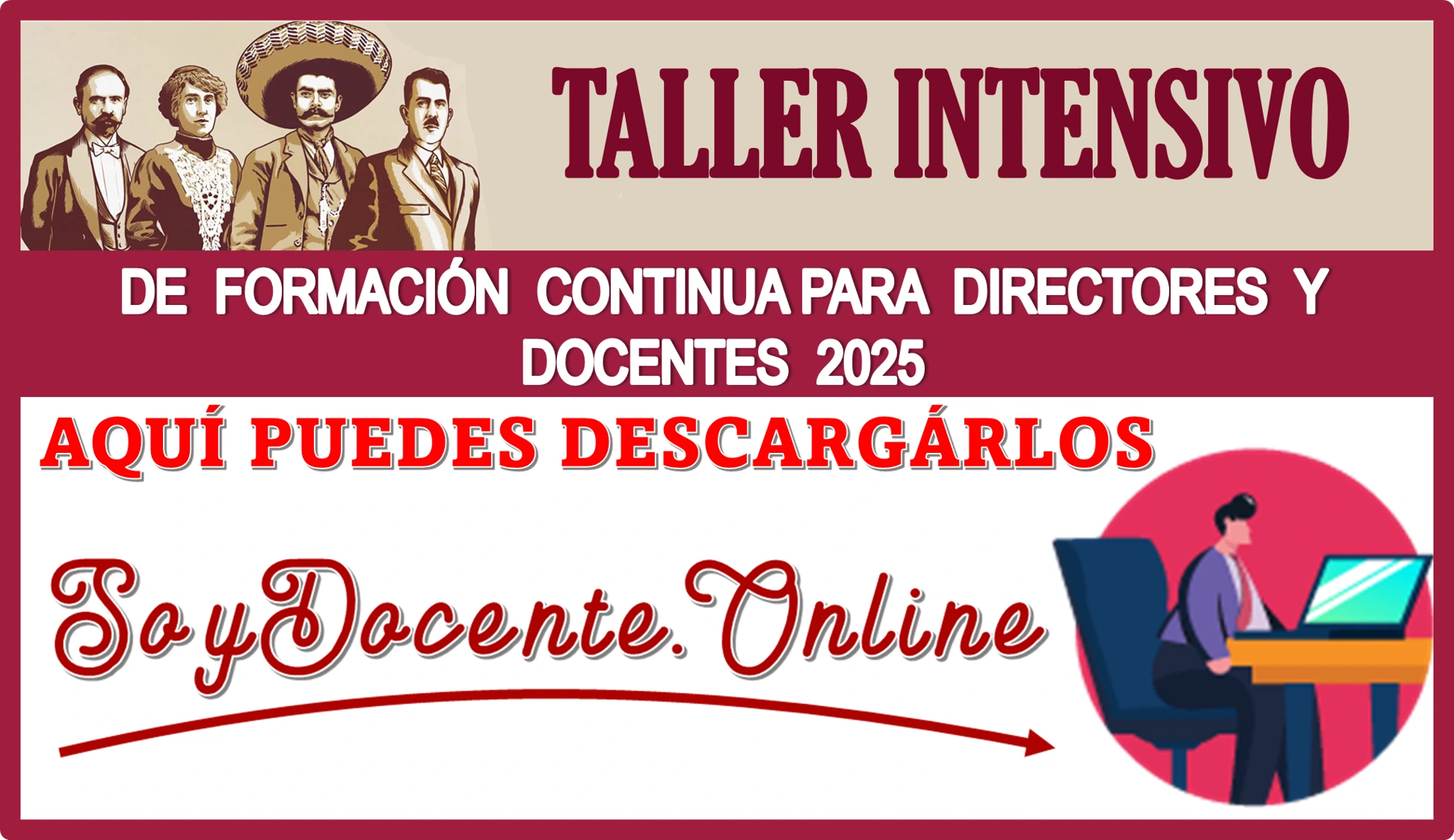 TALLER INTENSIVO DE FORMACIÓN CONTINUA PARA DIRECTORES Y DOCENTES 2025 | AQUÍ PUEDES DESCÁRGALOS AQUÍ