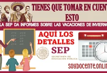 TIENES QUE TOMAR EN CUENTA ESTO: LA SEP DA INFORMES SOBRE LAS VACACIONES DE INVIERNO 