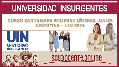 UNIVERSIDAD INSURGENTES | CURSO SANTANDER MUJERES LÍDERES - DALIA EMPOWER - UIN 2024 