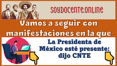 ▷ Vamos a seguir con manifestaciones en la que la Presidenta de México esté presente: dijo CNTE » 2026 Soy Docente Online 🥇 Vamos a seguir con manifestaciones en la que la Presidenta de México esté presente: dijo CNTE