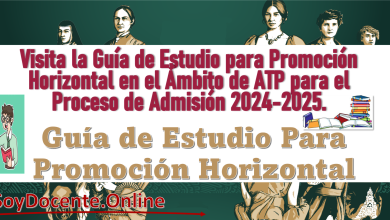 Visita la Guía de Estudio para Promoción Horizontal en el Ámbito de ATP para el Proceso de Admisión 2024-2025.