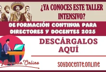 ¿YA CONOCES ESTE TALLER INTENSIVO DE FORMACIÓN CONTINUA PARA DIRECTORES Y DOCENTES 2025? | DESCÁRGALOS AQUÍ