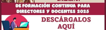 ¿YA CONOCES ESTE TALLER INTENSIVO DE FORMACIÓN CONTINUA PARA DIRECTORES Y DOCENTES 2025? | DESCÁRGALOS AQUÍ