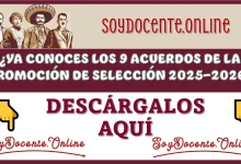 ¿YA CONOCES LOS 9 ACUERDOS DE LA PROMOCIÓN DE SELECCIÓN 2025-2026? |DESCÁRGALOS AQUÍ