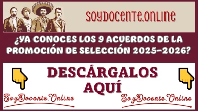 ¿YA CONOCES LOS 9 ACUERDOS DE LA PROMOCIÓN DE SELECCIÓN 2025-2026? |DESCÁRGALOS AQUÍ