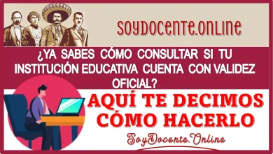 YA SABES CÓMO CONSULTAR SU TU INSTITUCIÓN EDUCATIVA CUENTA CON VALIDEZ OFICIAL...AQUÍ TE DECIMOS CÓMO HACERLO 