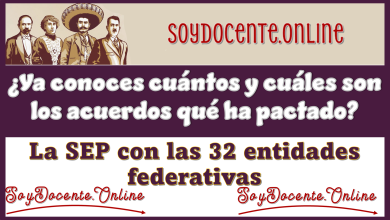 ¿Ya conoces cuántos y cuáles son los acuerdos que ha pactado la SEP con las 32 entidades federativas?