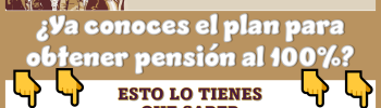 ¿Ya conoces el plan para obtener pensión al 100%?...ESTO LO TIENES QUE SABER 