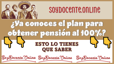 ¿Ya conoces el plan para obtener pensión al 100%?...ESTO LO TIENES QUE SABER 
