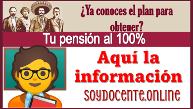 ¿Ya conoces el plan para obtener tu pensión al 100%?…Aquí la información
