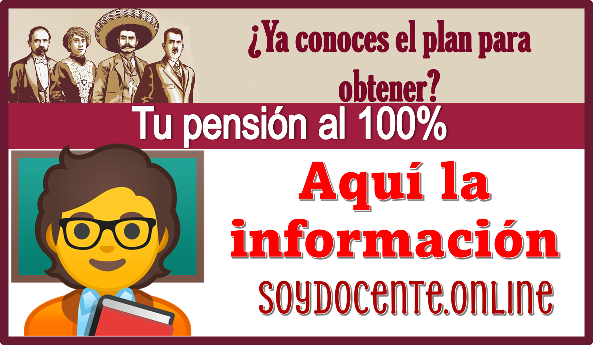 ¿Ya conoces el plan para obtener tu pensión al 100%?…Aquí la información