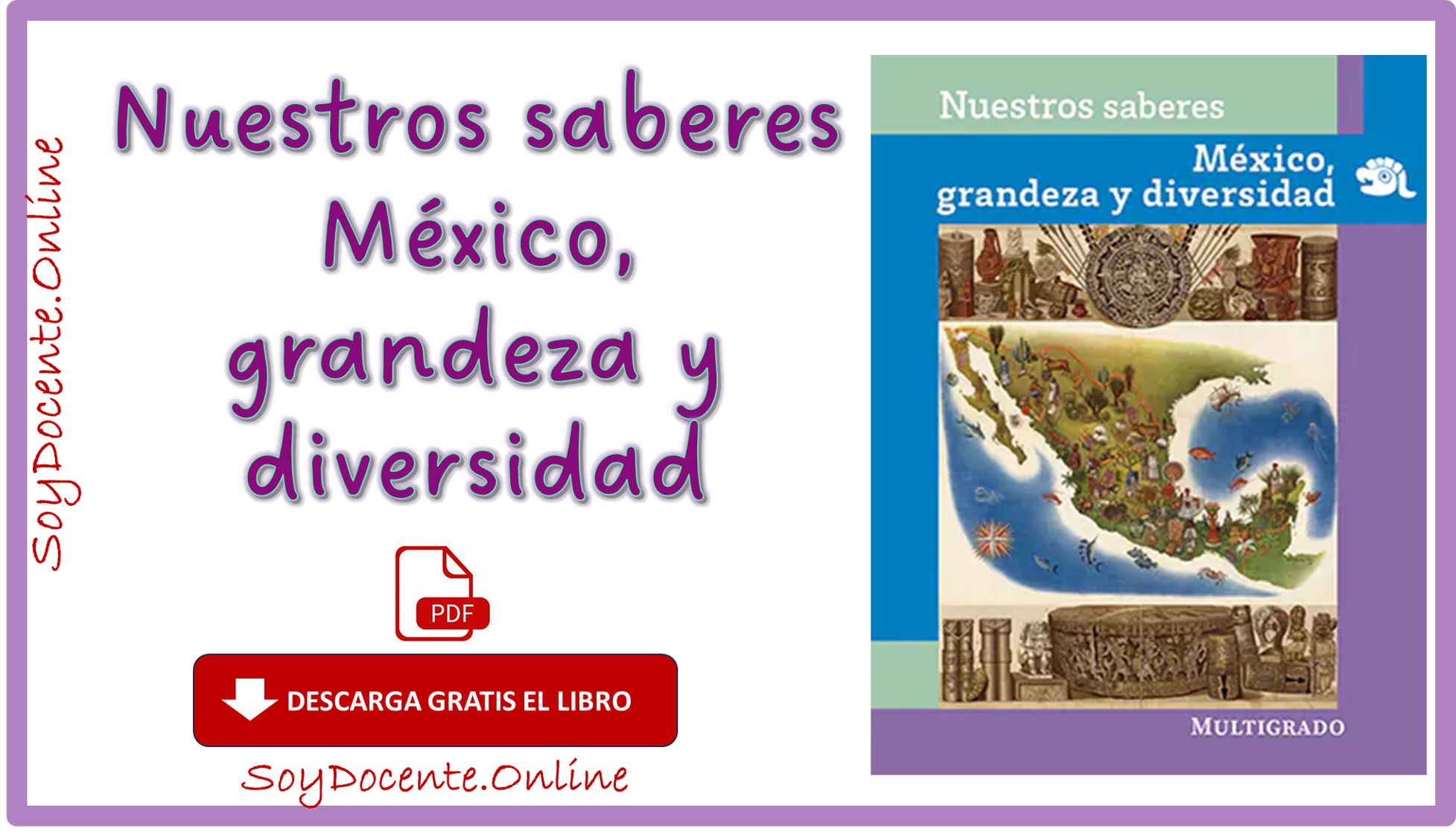 Ya puedes descargar el Libro de Nuestros saberes México, Grandeza y diversidad cuarto grado de Primaria, obra de la SEP, distribuido por la CONALITEG.