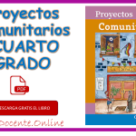 Ya puedes descargar gratis el Libro de Proyectos comunitarios cuarto grado de Primaria, obra de la SEP, distribuido por la CONALITEG. Ahora en PDF