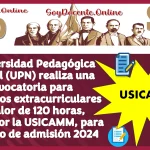 La Universidad Pedagógica Nacional (UPN) realiza una convocatoria para diplomados extracurriculares con valor de 120 horas, avalado por la USICAMM, para el proceso de admisión 2024