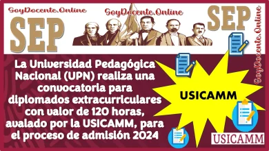 La Universidad Pedagógica Nacional (UPN) realiza una convocatoria para diplomados extracurriculares con valor de 120 horas, avalado por la USICAMM, para el proceso de admisión 2024