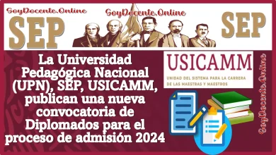 La Universidad Pedagógica Nacional (UPN), SEP, USICAMM, publican una nueva convocatoria de Diplomados para el proceso de admisión 2024