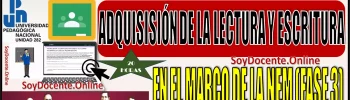 💡📝📚💥📢🚨 TERCERA CONVOCATORIA V3 | La Universidad Pedagógica Nacional Unidad 282 de Tampico, pone a su disposición cursos extracurriculares como lo es: Adquisición de la lectura y escritura en el marco de la NEM (Fase 3), (USICAMM) con 20 horas en línea. 💡📝📚💥📢🚨