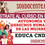 ✅👭👩🏾‍🤝‍👩🏻💥 Regístrate al Curso en línea de | Autonomía y Derechos Humanos de las Mujeres que oferta EDUCA CNDH ✅👭👩🏾‍🤝‍👩🏻💥
