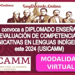 UPN convoca a DIPLOMADO ENSEÑANZA Y EVALUACIÓN DE COMPETENCIAS COMUNICATIVAS EN LENGUAS INDÍGENAS para este 2024 (USICAMM) con modalidad virtual