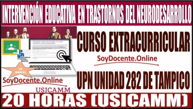 INTERVENCIÓN EDUCATIVA EN TRASTORNOS DEL NEURODESARROLLO | curso extracurricular de la UPN Unidad 282 de Tampico (20 horas), en línea por la USICAMM