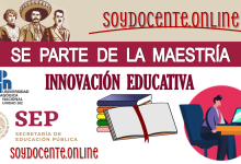 SE PARTE DE LA MAESTRÍA EN INNOVACIÓN EDUCATIVA | UPN UNIDAD 282 TAMPICO