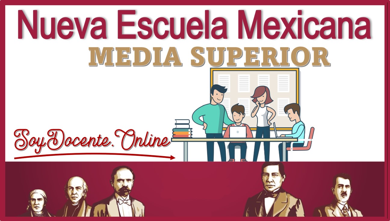 Nueva Escuela Mexicana Media Superior 2022-2023