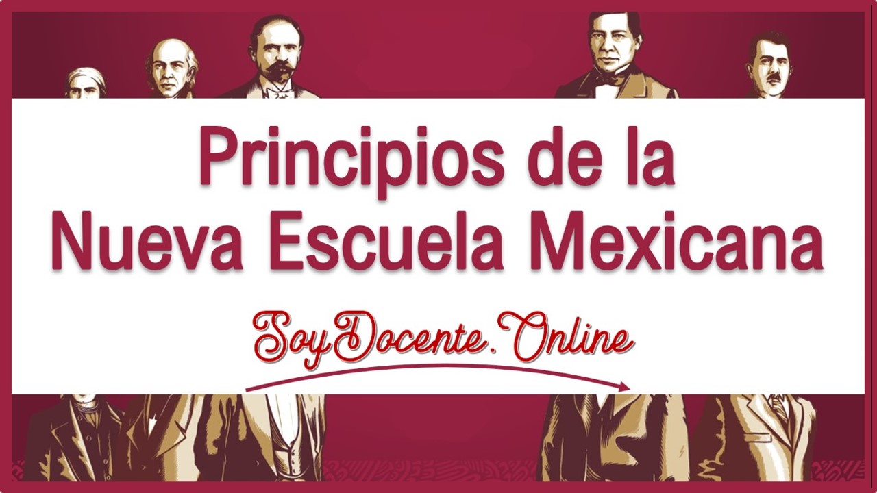 Principios de la Nueva Escuela Mexicana 2022-2023
