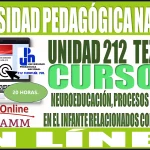 📢💡✍💥 La Universidad Pedagógica Nacional Unidad 212, Teziutlán, convoca al curso de | NEUROEDUCACIÓN, PROCESOS PSICOLÓGICOS EN EL INFANTE RELACIONADOS CON EL APRENDIZAJE CON 20 HORAS EN LÍNEA 📢💡✍💥
