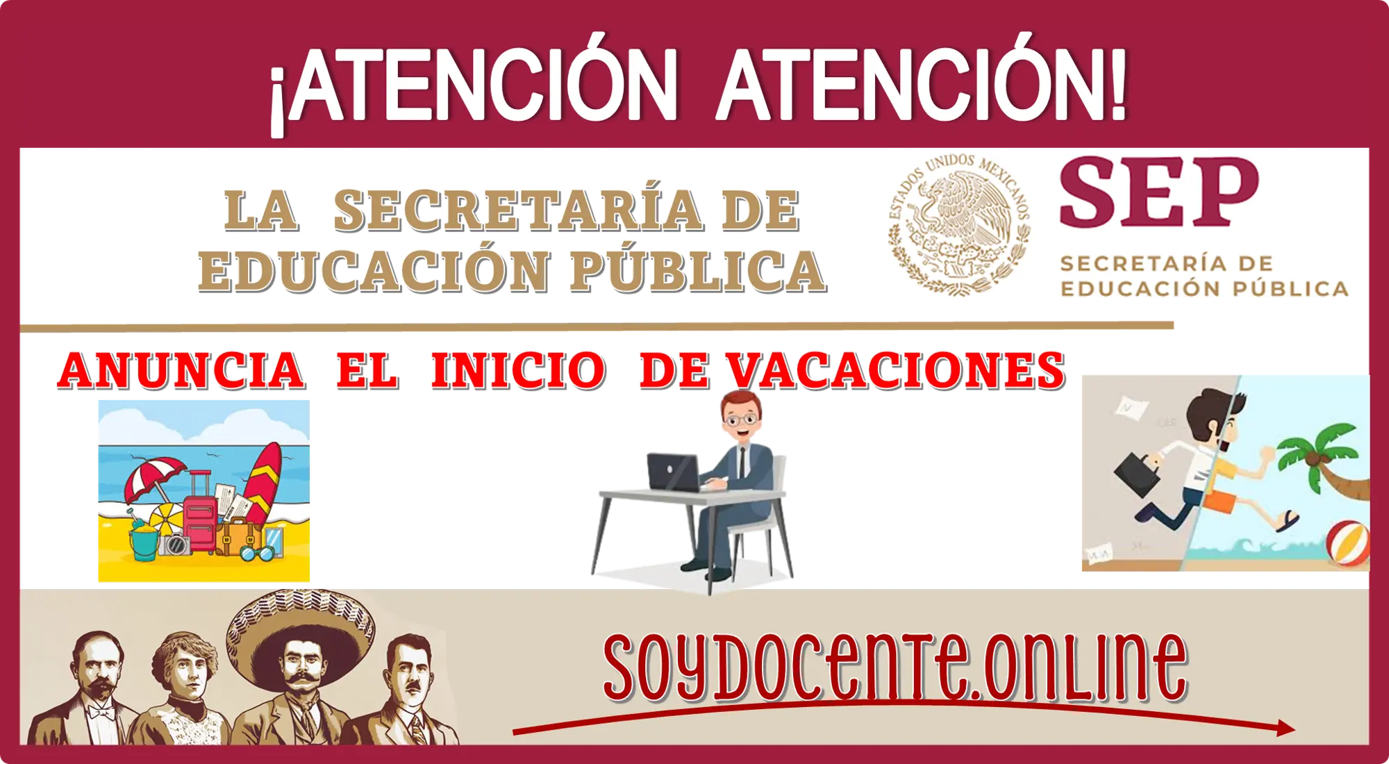 ¡ATENCIÓN, ATENCIÓN! | LA SECRETARÍA DE EDUCACIÓN PÚBLICA ANUNCIA EL INICIO DE LAS VACACIONES DE ESTE VERANO | AQUÍ LA INFORMACIÓN COMPLETA 