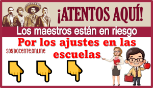 ¡ATENTOS AQUÍ!....Los maestros están en riesgos por los ajustes en las escuelas 