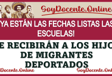 ¡YA ESTÁN LISTAS LAS ESCUELAS!… SE RECIBIRÁN A LOS HIJOS DE MIGRANTES DEPORTADOS… LO HA CONFIRMADO LA SEP