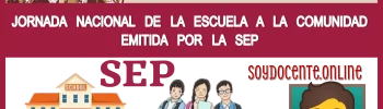 📢👨🏻‍🏫👩🏻‍🏫📚💥 CONOCE LOS DETALLES DE LA JORNADA NACIONAL DE LA ESCUELA A LA COMUNIDAD EMITIDA POR LA SEP 📢👨🏻‍🏫👩🏻‍🏫📚💥