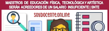 📢👩‍🏫👨‍🏫🤑💥ATENCIÓN MAESTROS DE EDUCACIÓN FÍSICA | TECNOLÓGICA Y ARTÍSTICA | SERÁN ACREEDORES DE UN SALARIO INSUFICIENTE | SNTE 📢👩‍🏫👨‍🏫🤑💥