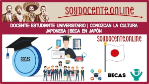📢👩🏻‍🏫👨🏻‍🏫📚📌 DOCENTE-ESTUDIANTE UNIVERSITARIO | CONOZCAN LA CULTURA JAPONESA | BECA EN JAPÓN 📢👩🏻‍🏫👨🏻‍🏫📚📌