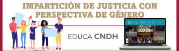 🙌👩‍🏫👨‍🏫💥 DIPLOMADO | IMPARTICIÓN DE JUSTICIA CON PERSPECTIVA DE GÉNERO CON 120 HORAS (EDUCA CNDH) 🙌👩‍🏫👨‍🏫💥